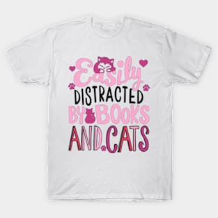 easily distracted by cats and books T-Shirt